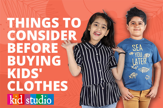 Things to keep in mind while buying kids’ clothes
